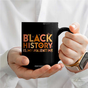 Black History Is My Valentine Coffee Mug African American Women Pride TS12 Print Your Wear
