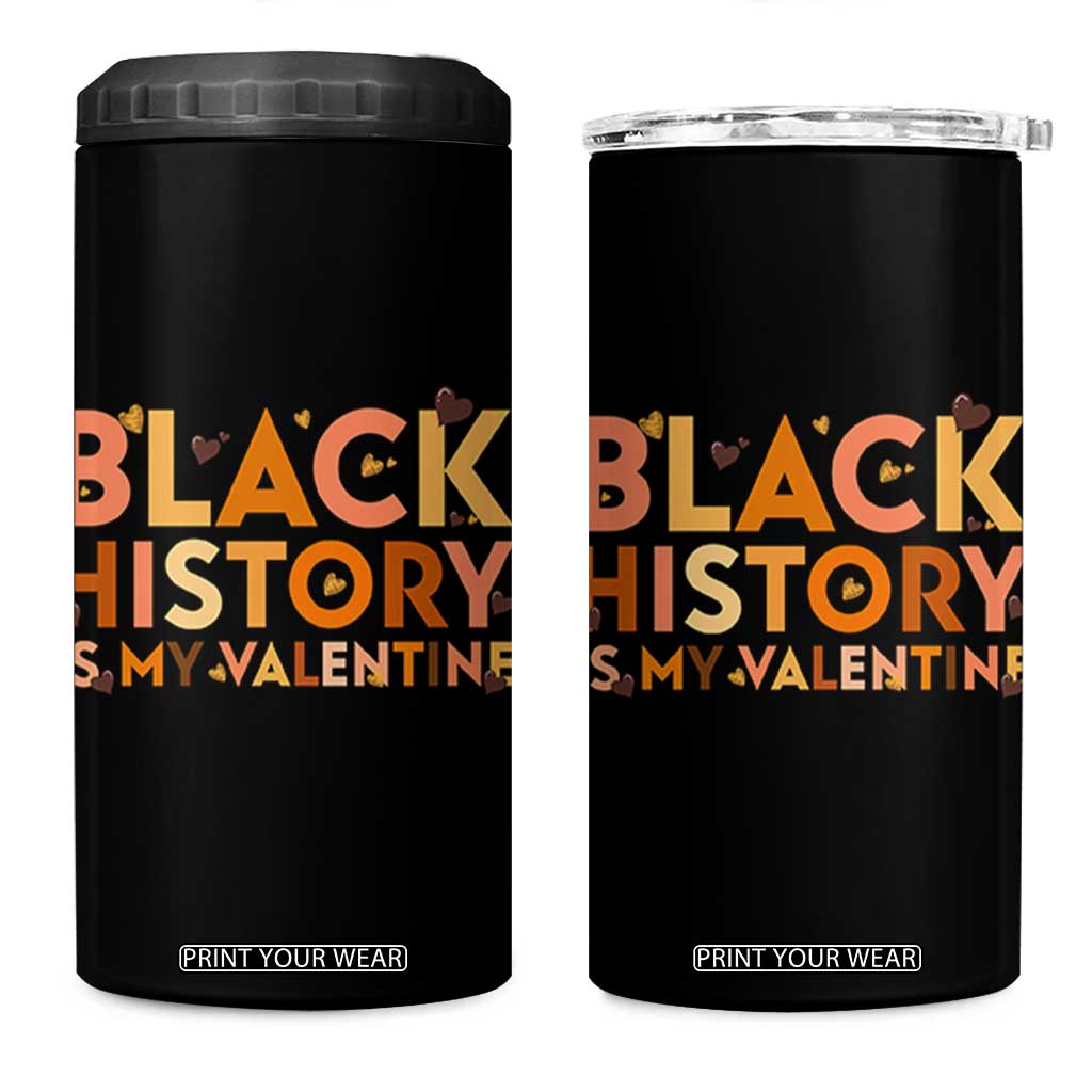 Black History Is My Valentine 4 in 1 Can Cooler Tumbler African American Women Pride TS12 One Size: 16 oz Black Print Your Wear