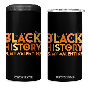 Black History Is My Valentine 4 in 1 Can Cooler Tumbler African American Women Pride TS12 One Size: 16 oz Black Print Your Wear
