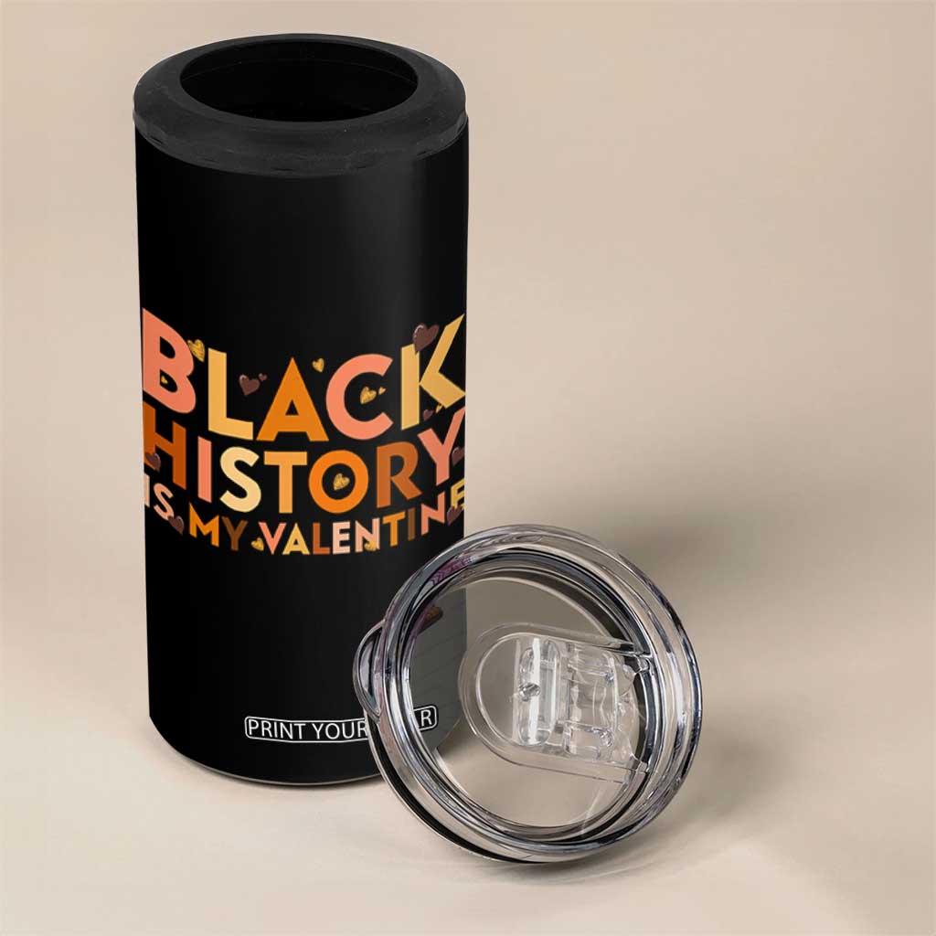 Black History Is My Valentine 4 in 1 Can Cooler Tumbler African American Women Pride TS12 Print Your Wear
