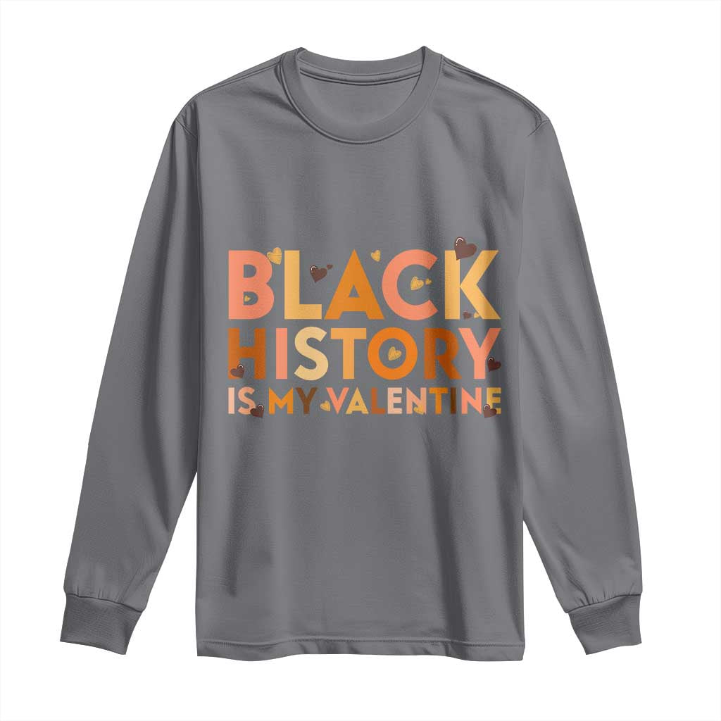 Black History Is My Valentine Long Sleeve Shirt African American Women Pride TS12 Charcoal Print Your Wear