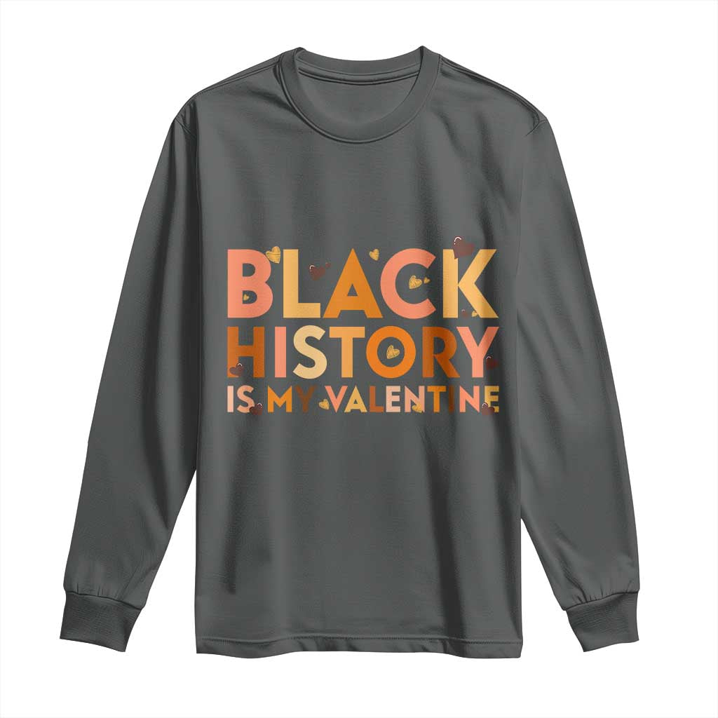 Black History Is My Valentine Long Sleeve Shirt African American Women Pride TS12 Dark Heather Print Your Wear