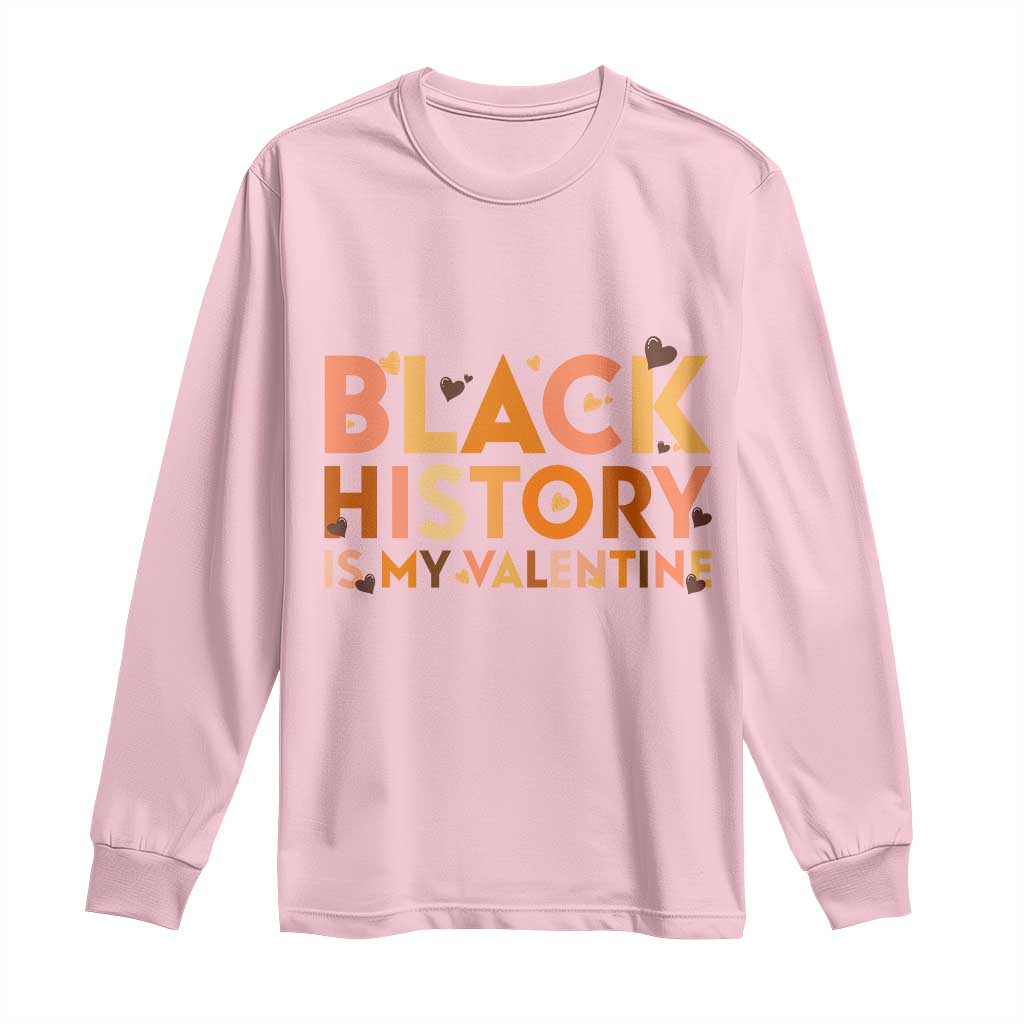 Black History Is My Valentine Long Sleeve Shirt African American Women Pride TS12 Light Pink Print Your Wear