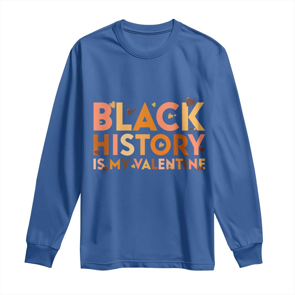 Black History Is My Valentine Long Sleeve Shirt African American Women Pride TS12 Royal Blue Print Your Wear