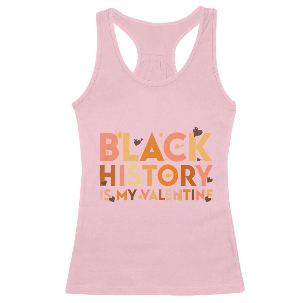 Black History Is My Valentine Racerback Tank Top African American Women Pride TS12 Light Pink Print Your Wear