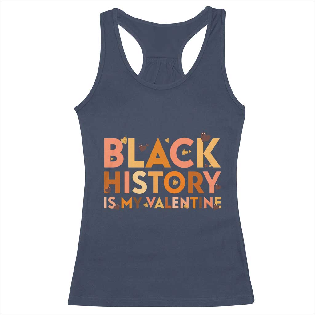 Black History Is My Valentine Racerback Tank Top African American Women Pride TS12 Navy Print Your Wear