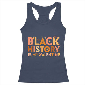 Black History Is My Valentine Racerback Tank Top African American Women Pride TS12 Navy Print Your Wear