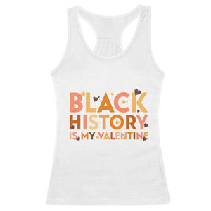 Black History Is My Valentine Racerback Tank Top African American Women Pride TS12 White Print Your Wear