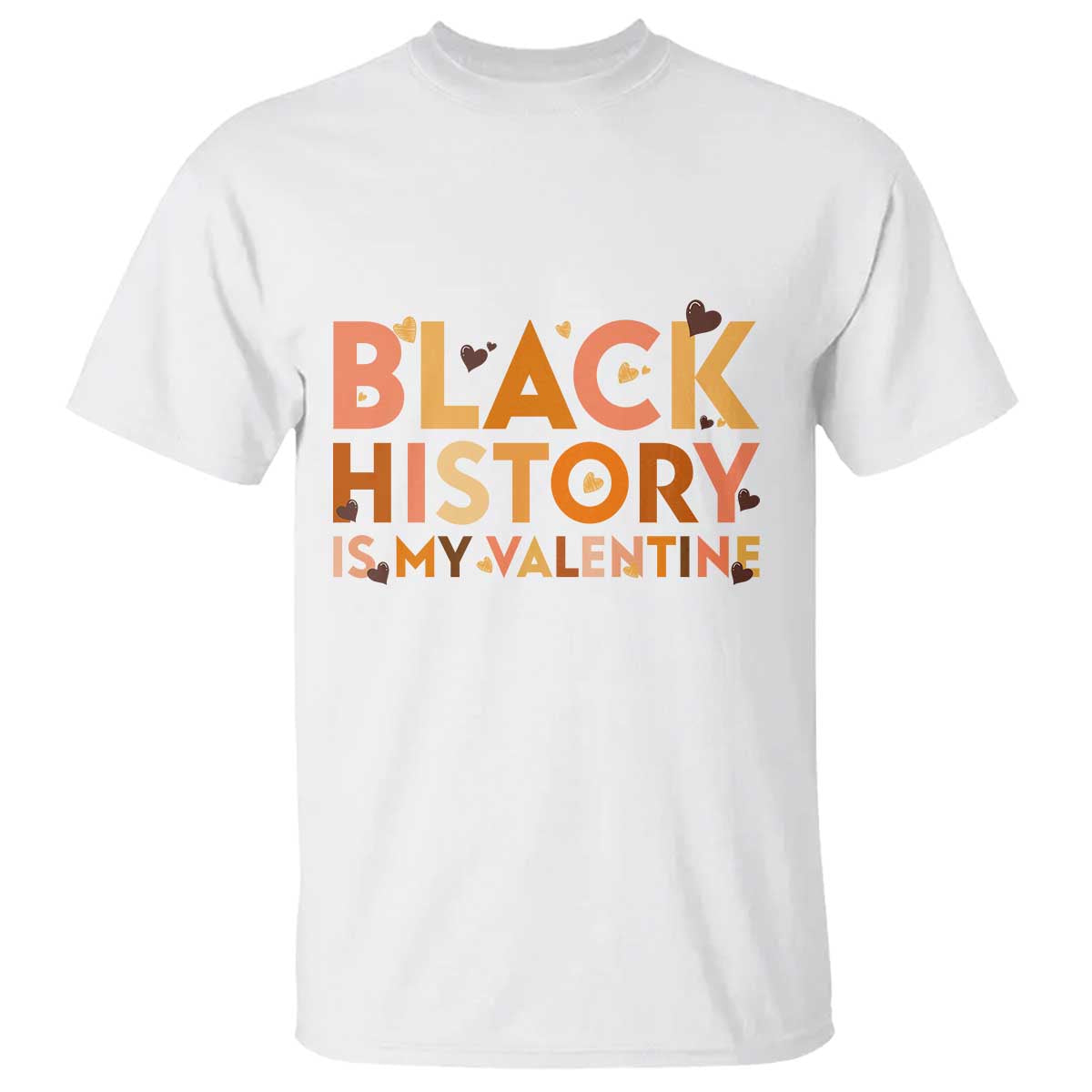 Black History Is My Valentine T Shirt African American Women Pride TS12 White Print Your Wear