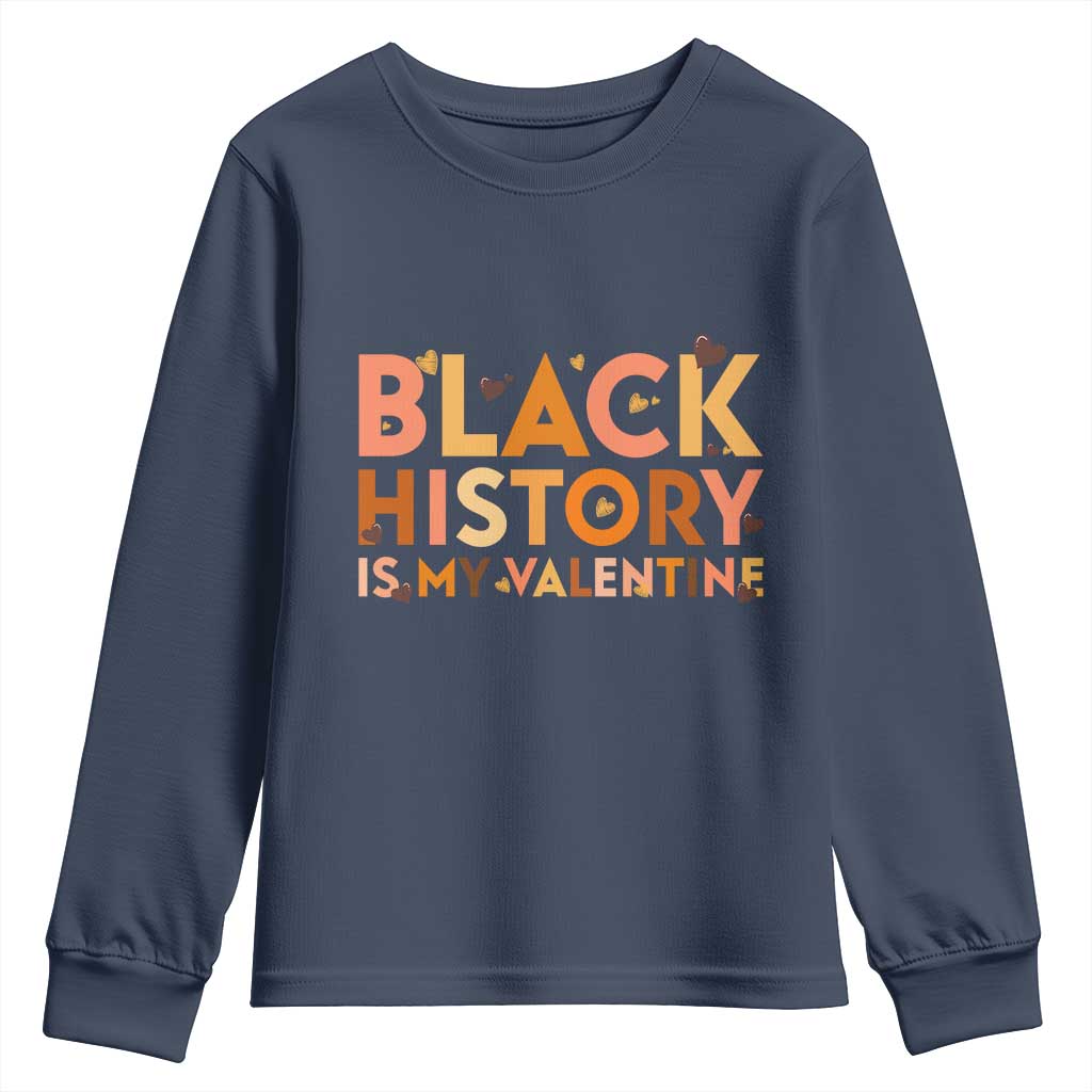 Black History Is My Valentine Youth Sweatshirt African American Women Pride TS12 Navy Print Your Wear