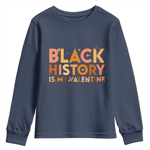 Black History Is My Valentine Youth Sweatshirt African American Women Pride TS12 Navy Print Your Wear