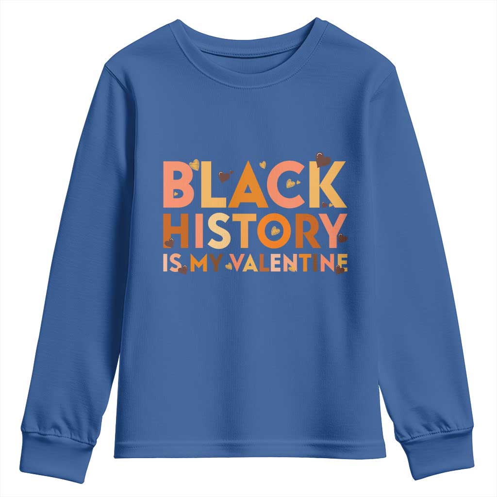 Black History Is My Valentine Youth Sweatshirt African American Women Pride TS12 Royal Blue Print Your Wear