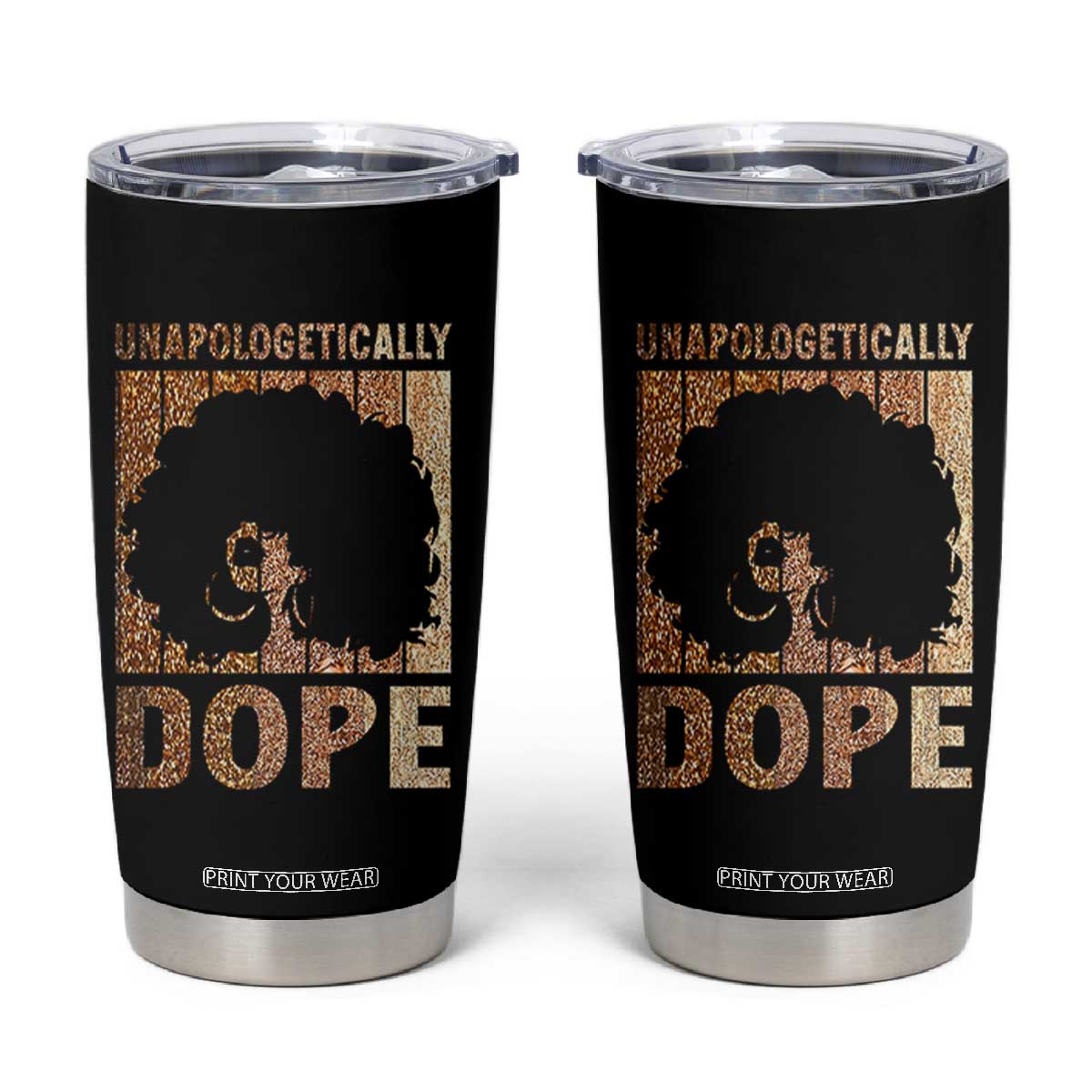 Melanin Queen Glitter Print Tumbler Cup Unapologetically Dope TS12 Black Print Your Wear