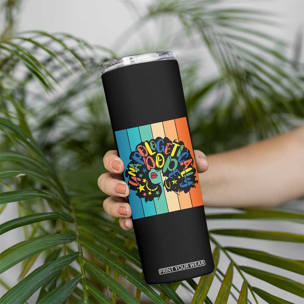 Black Girl Magic Pride Skinny Tumbler Unapologetically Dope Retro Sunset TS12 Print Your Wear