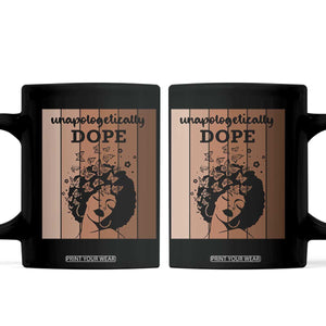 Inspirational Black Women Gift Coffee Mug Unapologetically Dope TS12 Black Print Your Wear
