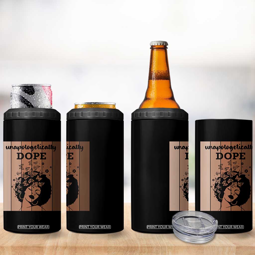 Inspirational Black Women Gift 4 in 1 Can Cooler Tumbler Unapologetically Dope TS12 Print Your Wear