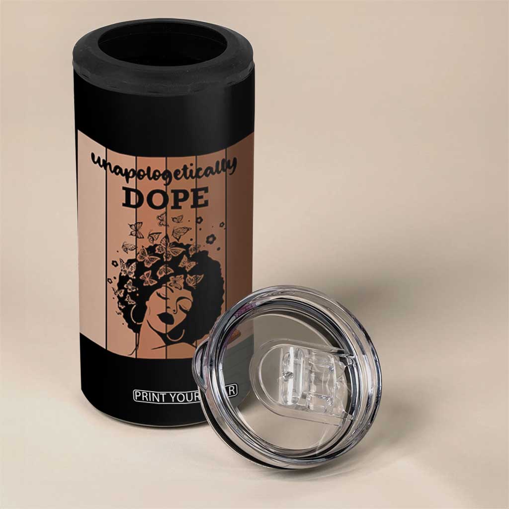 Inspirational Black Women Gift 4 in 1 Can Cooler Tumbler Unapologetically Dope TS12 Print Your Wear
