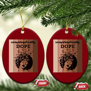 Inspirational Black Women Gift Ceramic Ornament Unapologetically Dope TS12 Print Your Wear