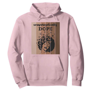 Inspirational Black Women Gift Hoodie Unapologetically Dope TS12 Light Pink Print Your Wear