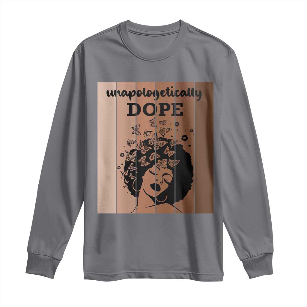 Inspirational Black Women Gift Long Sleeve Shirt Unapologetically Dope TS12 Charcoal Print Your Wear