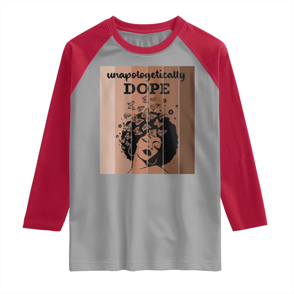 Inspirational Black Women Gift Raglan Shirt Unapologetically Dope TS12 Sport Gray Red Print Your Wear