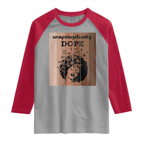 Inspirational Black Women Gift Raglan Shirt Unapologetically Dope TS12 Sport Gray Red Print Your Wear