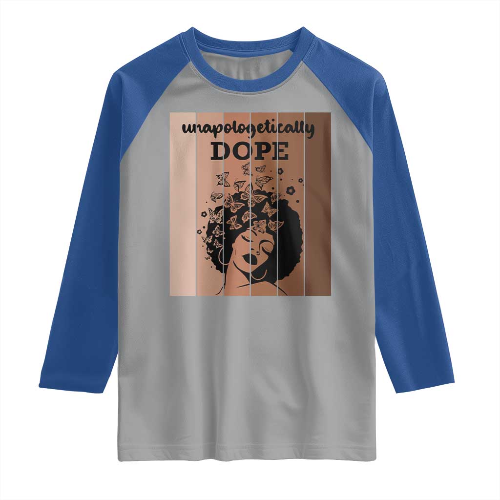 Inspirational Black Women Gift Raglan Shirt Unapologetically Dope TS12 Sport Gray Royal Print Your Wear