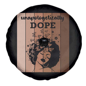 Inspirational Black Women Gift Spare Tire Cover Unapologetically Dope TS12 Print Your Wear