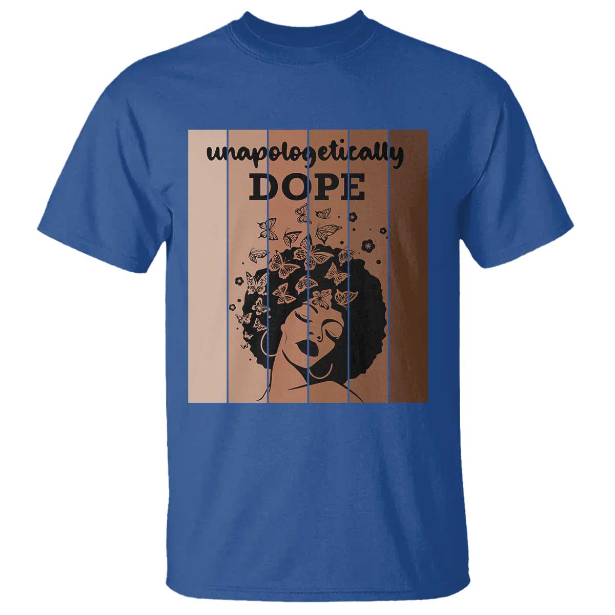 Inspirational Black Women Gift T Shirt Unapologetically Dope TS12 Royal Blue Print Your Wear