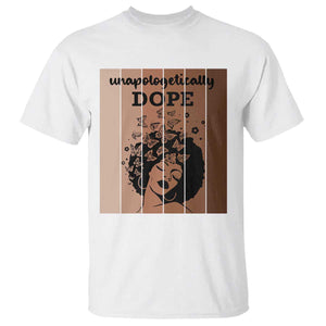 Inspirational Black Women Gift T Shirt Unapologetically Dope TS12 White Print Your Wear