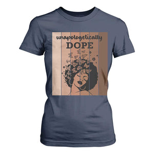 Inspirational Black Women Gift T Shirt For Women Unapologetically Dope TS12 Navy Print Your Wear