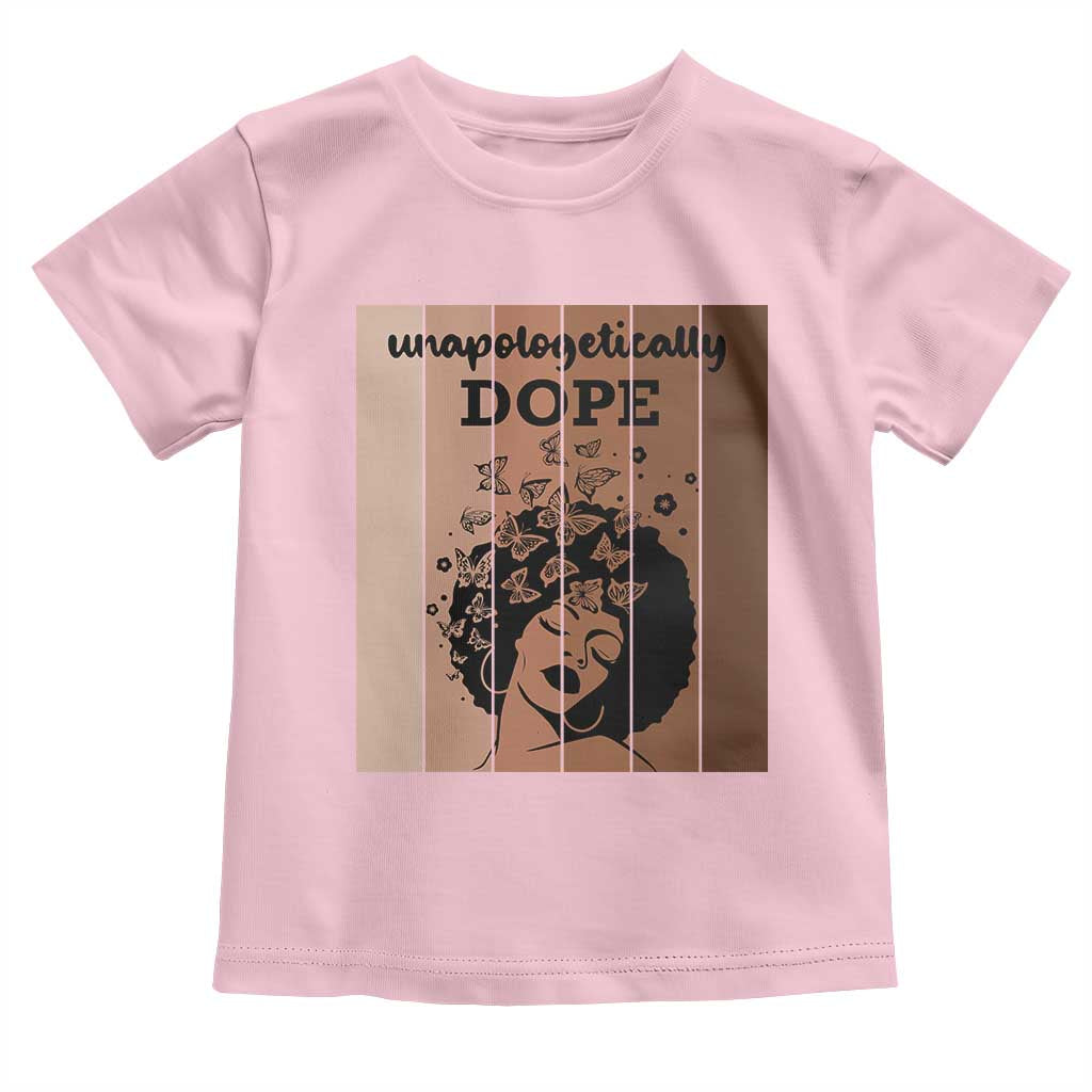 Inspirational Black Women Gift Toddler T Shirt Unapologetically Dope TS12 Light Pink Print Your Wear