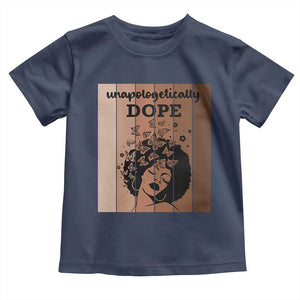 Inspirational Black Women Gift Toddler T Shirt Unapologetically Dope TS12 Navy Print Your Wear