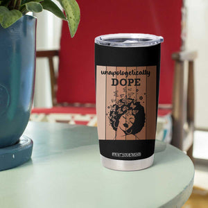 Inspirational Black Women Gift Tumbler Cup Unapologetically Dope TS12 Print Your Wear