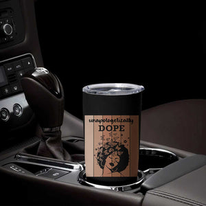 Inspirational Black Women Gift Tumbler Cup Unapologetically Dope TS12 Print Your Wear