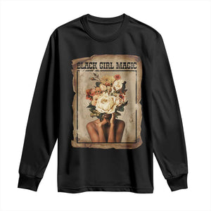 Black Girl Magic Long Sleeve Shirt Feminist Black Women In History TS12 Black Print Your Wear