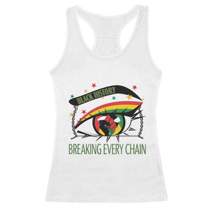 Breaking Every Chain Racerback Tank Top Black History Month Freedom Gift TS12 White Print Your Wear