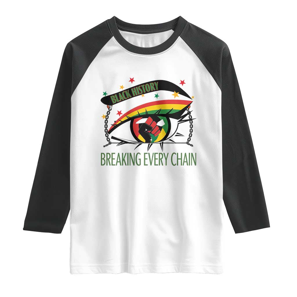 Breaking Every Chain Raglan Shirt Black History Month Freedom Gift TS12 White Black Print Your Wear