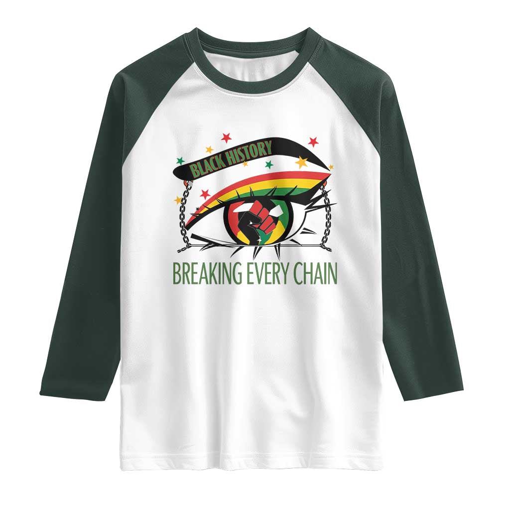 Breaking Every Chain Raglan Shirt Black History Month Freedom Gift TS12 White Dark Forest Green Print Your Wear