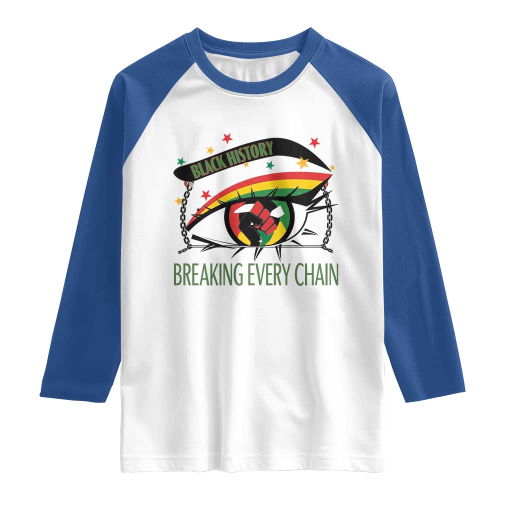 Breaking Every Chain Raglan Shirt Black History Month Freedom Gift TS12 White Royal Print Your Wear