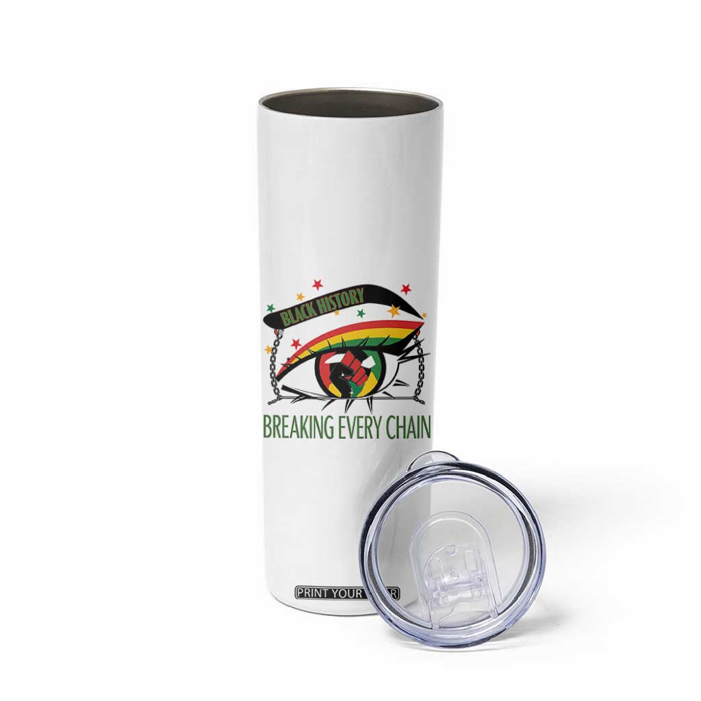 Breaking Every Chain Skinny Tumbler Black History Month Freedom Gift TS12 Print Your Wear