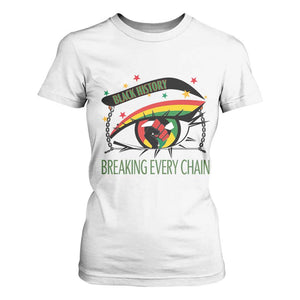 Breaking Every Chain T Shirt For Women Black History Month Freedom Gift TS12 White Print Your Wear