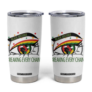 Breaking Every Chain Tumbler Cup Black History Month Freedom Gift TS12 White Print Your Wear