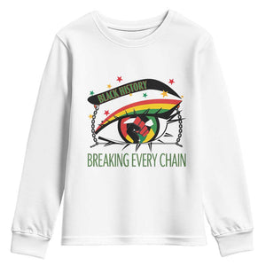 Breaking Every Chain Youth Sweatshirt Black History Month Freedom Gift TS12 White Print Your Wear