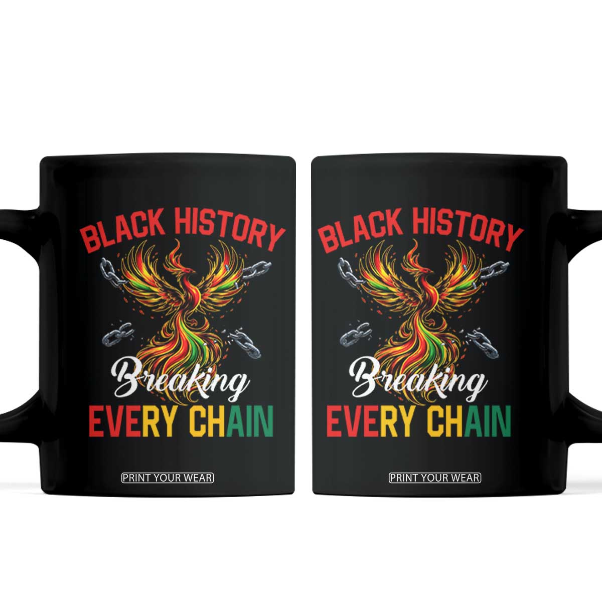 Phoenix Rising Breaking Every Chain Coffee Mug Black History Month Freedom Gift TS12 Black Print Your Wear