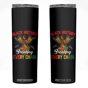 Phoenix Rising Breaking Every Chain Skinny Tumbler Black History Month Freedom Gift TS12 Black Print Your Wear