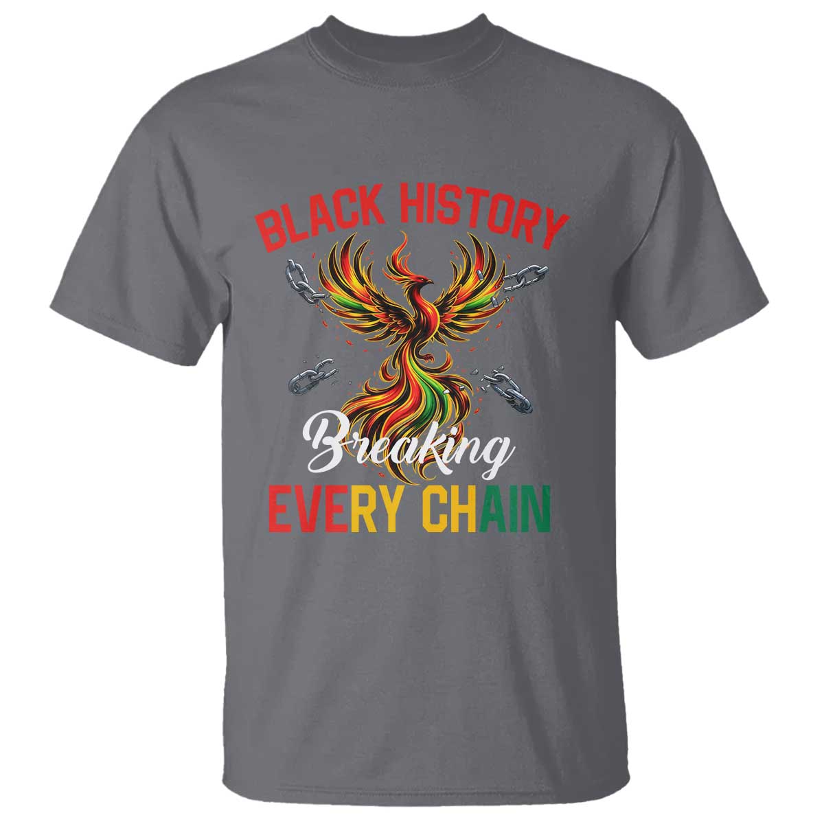 Phoenix Rising Breaking Every Chain T Shirt Black History Month Freedom Gift TS12 Charcoal Print Your Wear