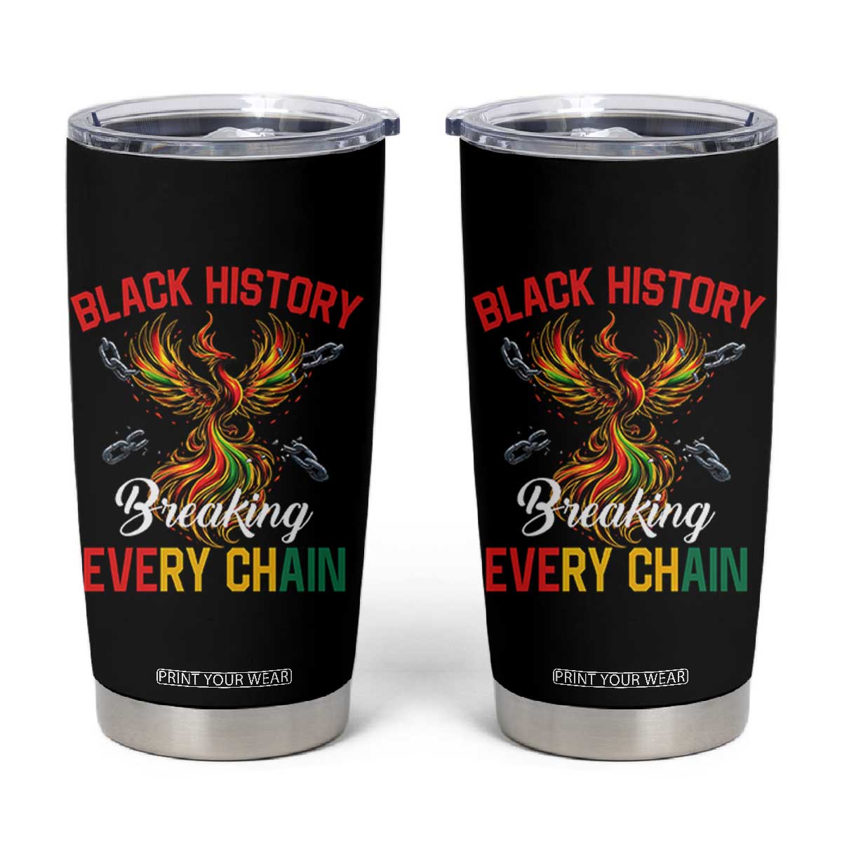 Phoenix Rising Breaking Every Chain Tumbler Cup Black History Month Freedom Gift TS12 Black Print Your Wear