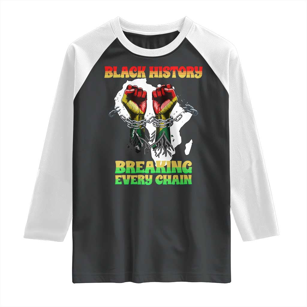 African American Civil Rights Gift Raglan Shirt Breaking Every Chain TS12 Black White Print Your Wear