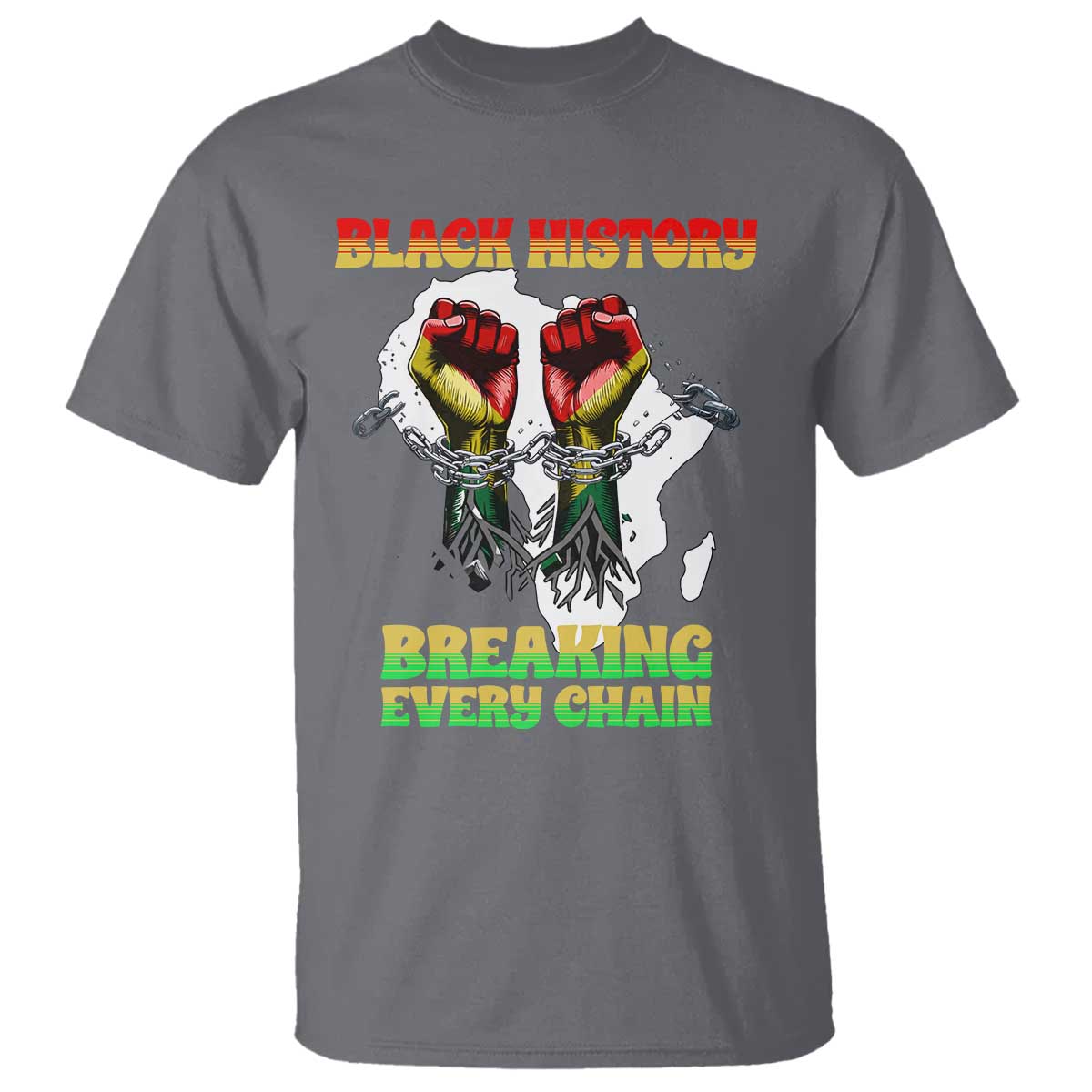 African American Civil Rights Gift T Shirt Breaking Every Chain TS12 Charcoal Print Your Wear